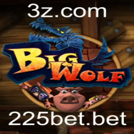225bet - Descubra o Mundo Emocionante de BigWolf no Cenário Atual de Jogos