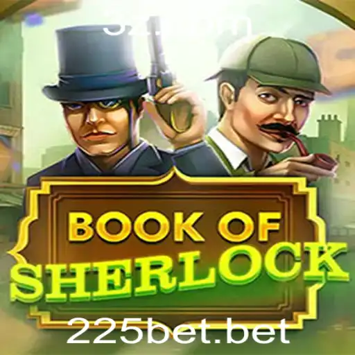 Explorando o Mundo Enigmático de BookOfSherlock com 225bet
